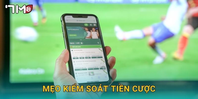 mẹo kiểm soát tiền cược 7m và bí quyết quản lý vốn 1 mẹo kiểm soát tiền cược 7m và bí quyết quản lý vốn