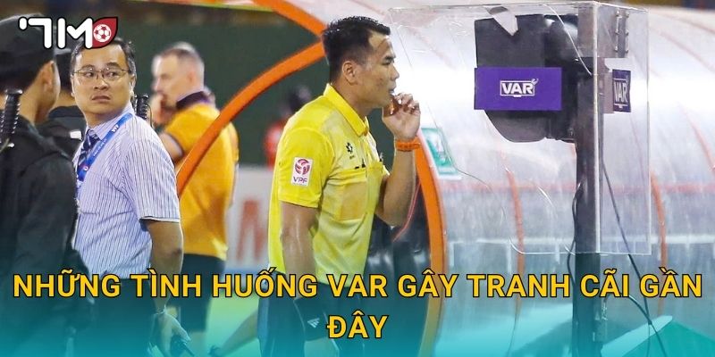 Phạt đền VAR gây tranh cãi và góc nhìn khách quan từ 7m 2 Những tình huống VAR gây tranh cãi gần đây