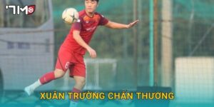 Xuân Trường chấn thương và tình hình được 7m cập nhật