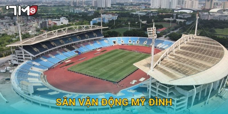 Sân vận động Mỹ Đình và những thông tin nổi bật từ 7m 19 Sân vận động Mỹ Đình và những thông tin nổi bật từ 7m