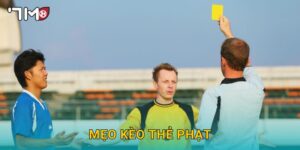 Mẹo kèo thẻ phạt